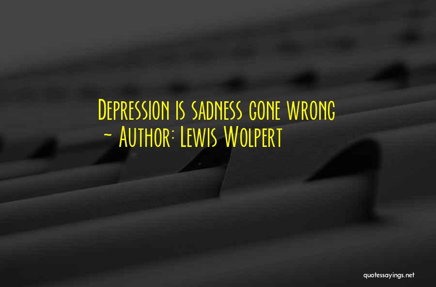 Lewis Wolpert Quotes 666248