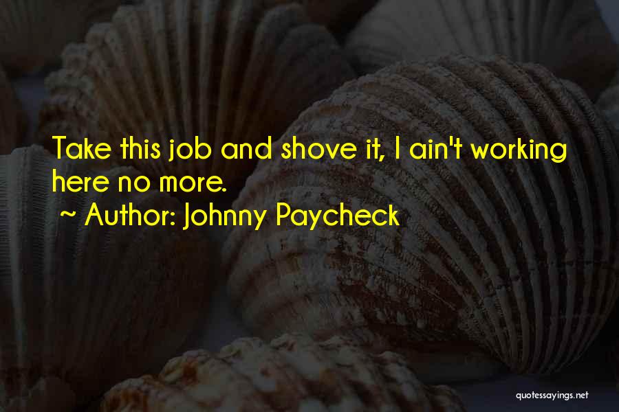 Lewisohn Sisters Quotes By Johnny Paycheck