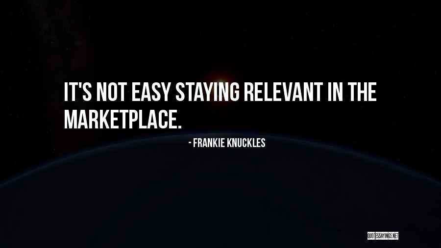 Lewkowitz Franklin Quotes By Frankie Knuckles