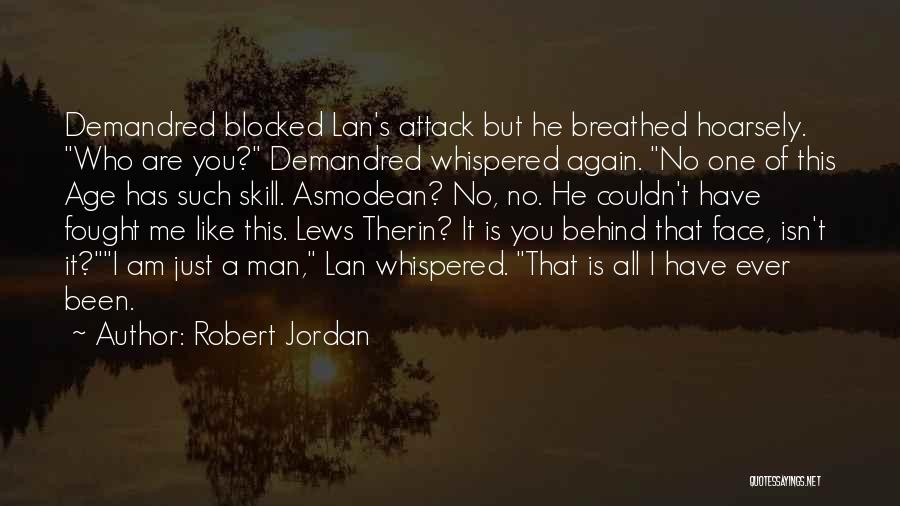 Lews Therin Quotes By Robert Jordan