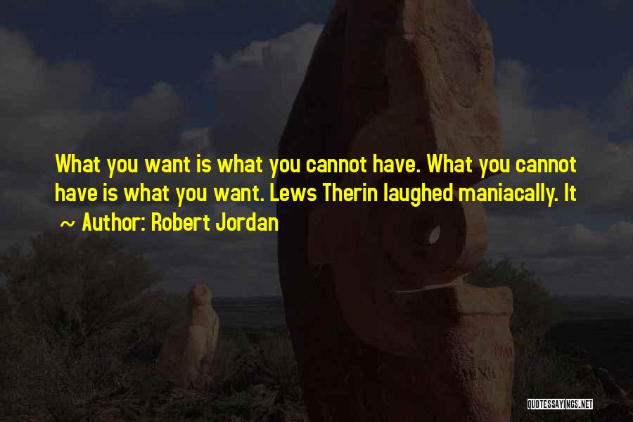 Lews Therin Quotes By Robert Jordan