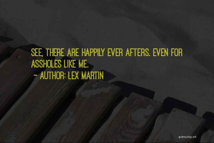 Lex Martin Quotes 1918164