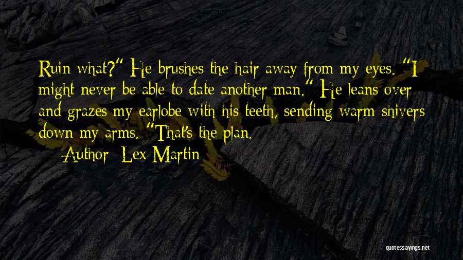 Lex Martin Quotes 99462