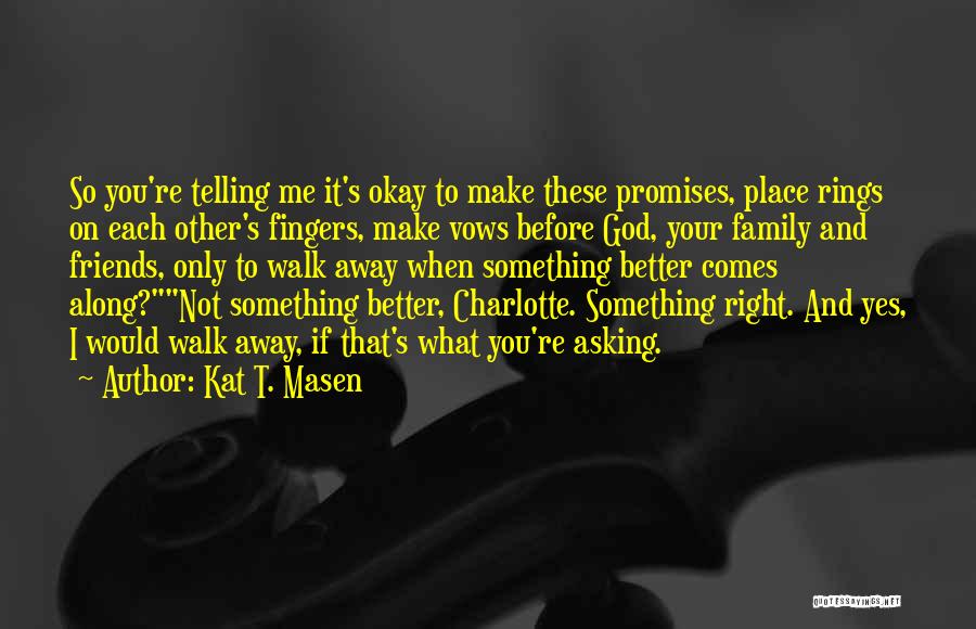 Lex Quotes By Kat T. Masen