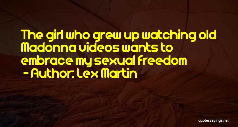 Lex Quotes By Lex Martin