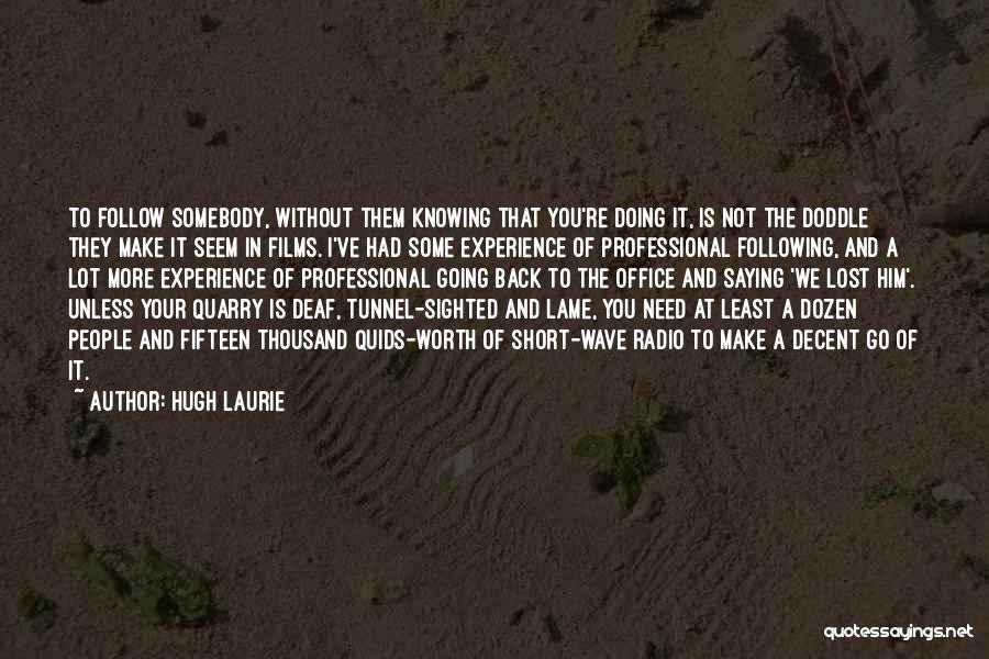Lex Van Dam Quotes By Hugh Laurie