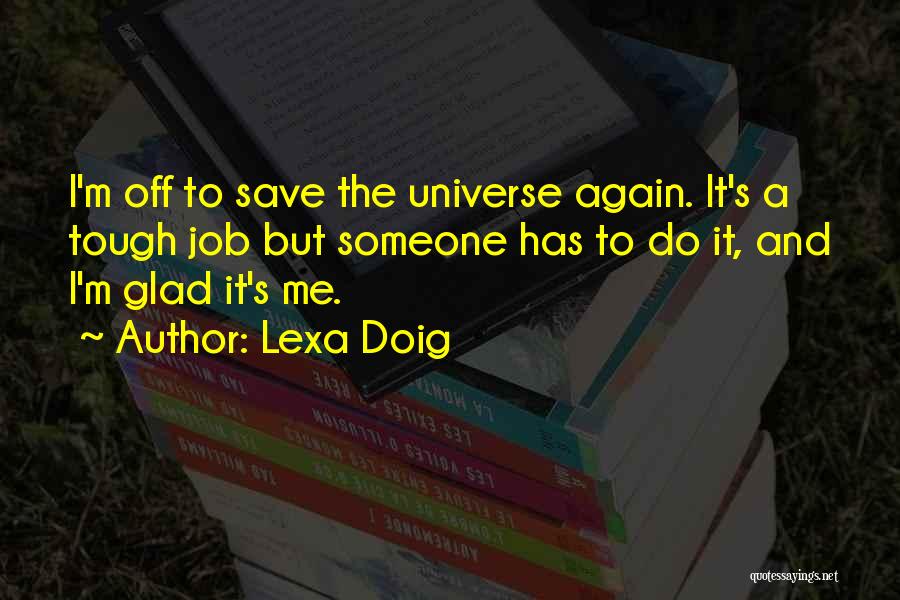 Lexa Doig Quotes 877319