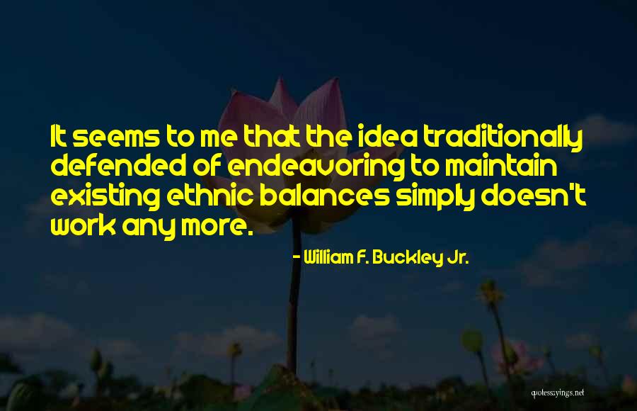 Lexcorp Abogados Quotes By William F. Buckley Jr. Lexcorp Abogados Quotes By William F. Buckley Jr.