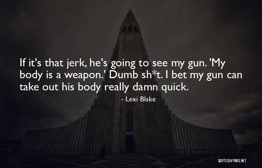 Lexi Blake Quotes 457009