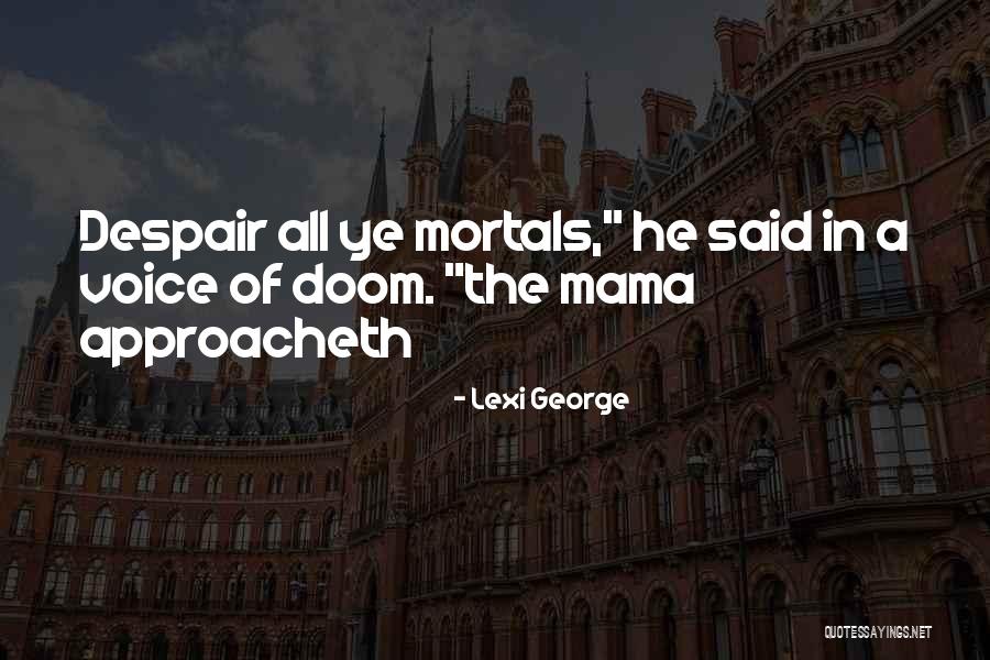 Lexi George Quotes 361575 Lexi George Quotes 361575