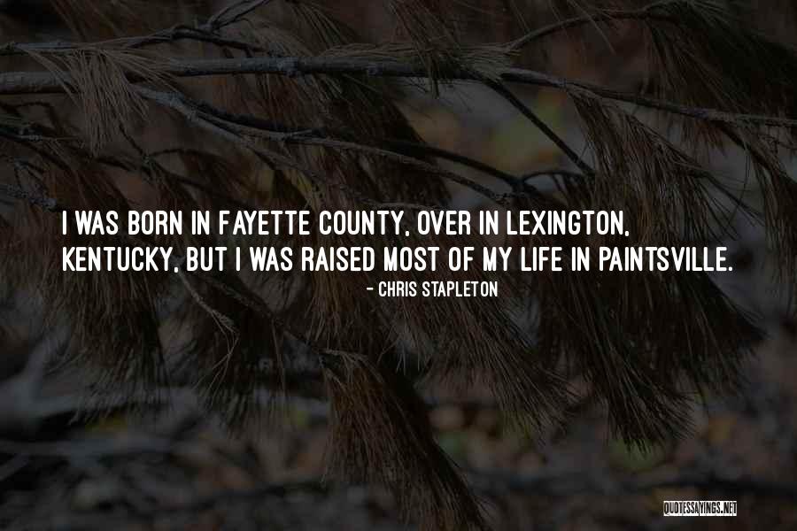 Lexington Kentucky Quotes By Chris Stapleton Lexington Kentucky Quotes By Chris Stapleton