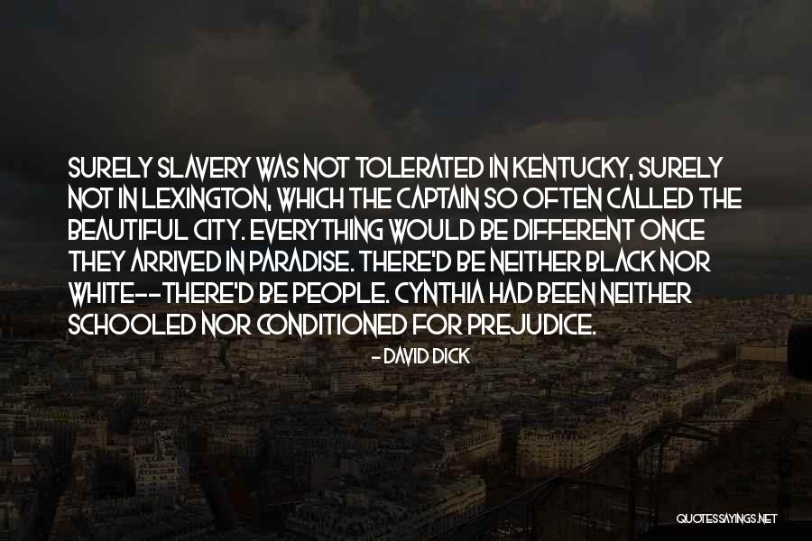 Lexington Kentucky Quotes By David Dick Lexington Kentucky Quotes By David Dick