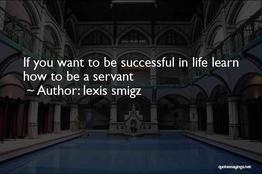 Lexis Smigz Quotes 1529796