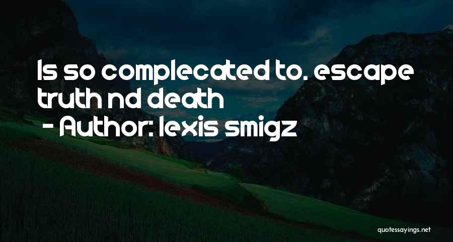 Lexis Smigz Quotes 1670682