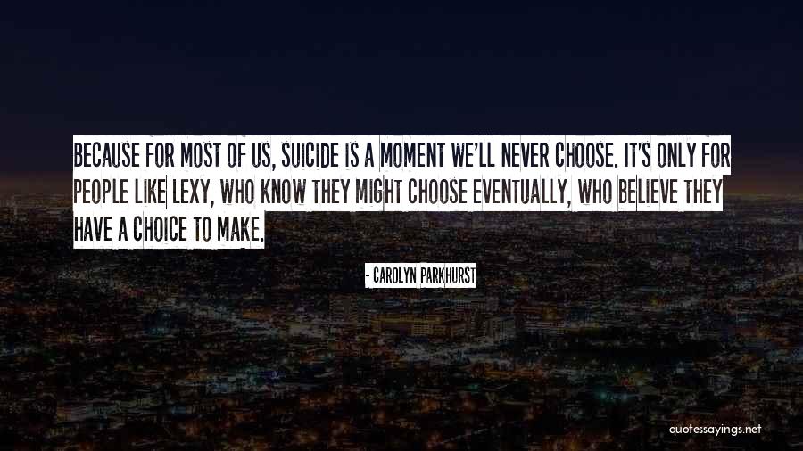 Lexy Quotes By Carolyn Parkhurst Lexy Quotes By Carolyn Parkhurst