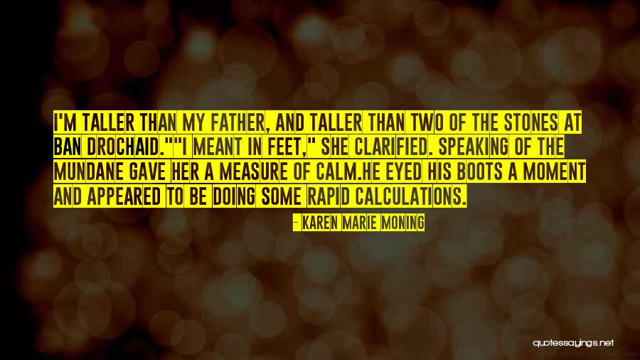 Leydy Lopez Quotes By Karen Marie Moning