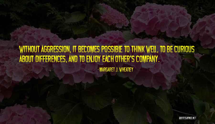 Leyesaurus Quotes By Margaret J. Wheatley Leyesaurus Quotes By Margaret J. Wheatley