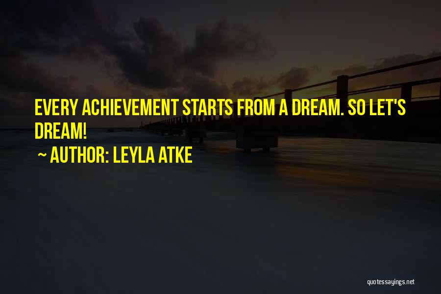 Leyla Atke Quotes 229303
