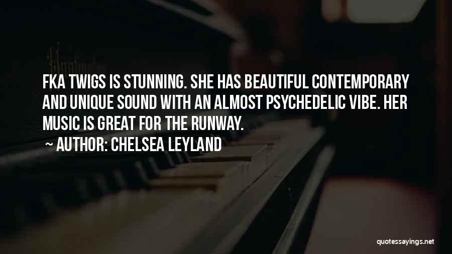 Leyland Quotes By Chelsea Leyland