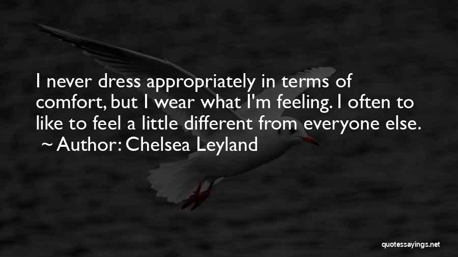 Leyland Quotes By Chelsea Leyland