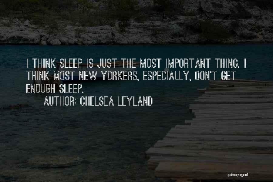 Leyland Quotes By Chelsea Leyland