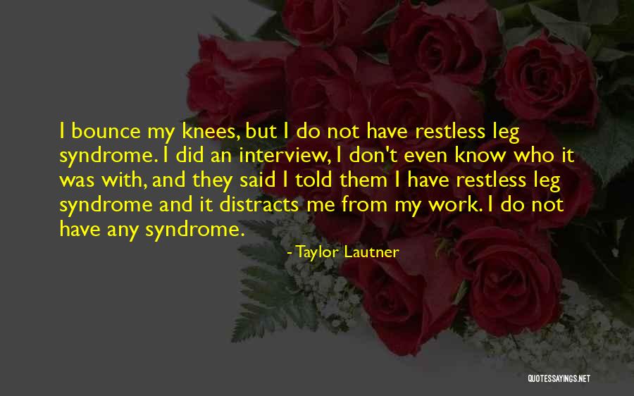 Leyva Twins Quotes By Taylor Lautner Leyva Twins Quotes By Taylor Lautner