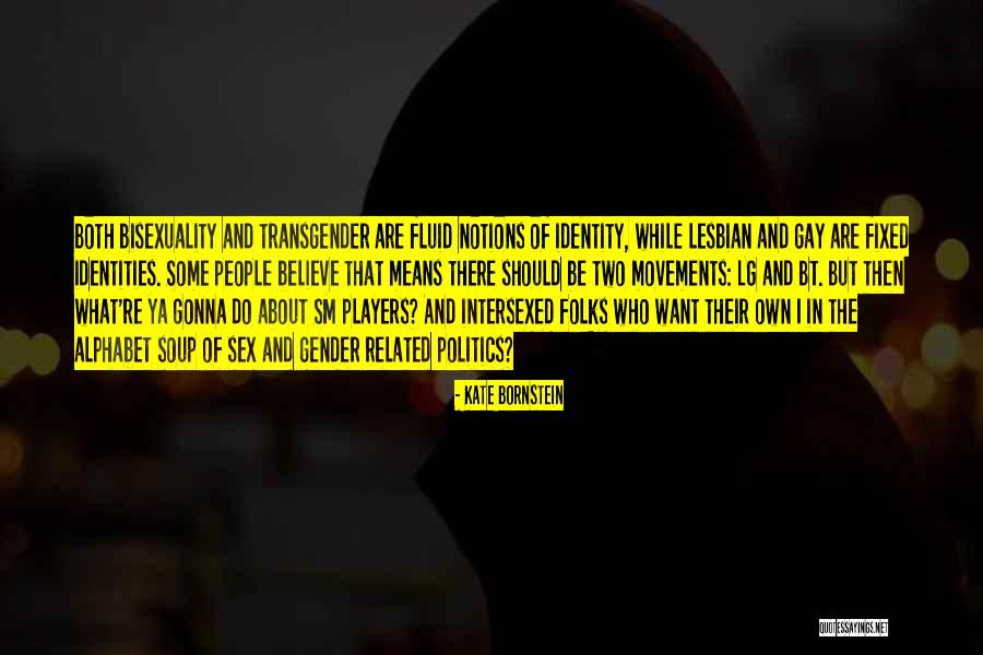Lg Quotes By Kate Bornstein Lg Quotes By Kate Bornstein