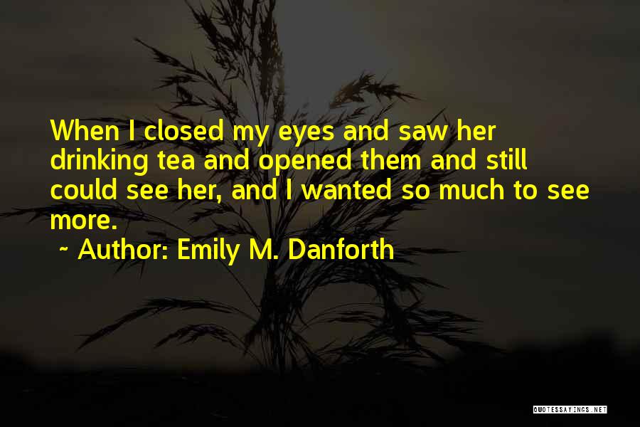 Lgbt Love Quotes By Emily M. Danforth