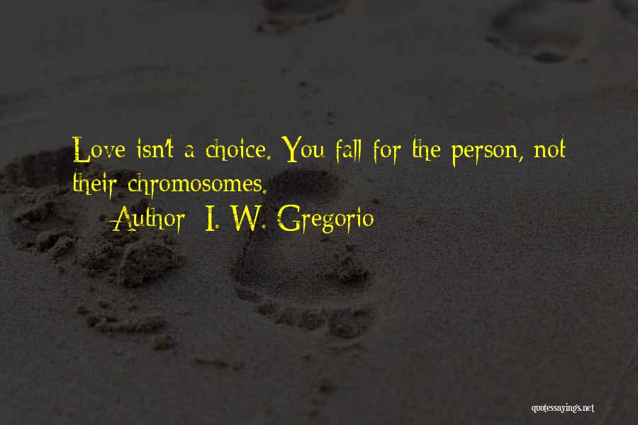 Lgbt Love Quotes By I. W. Gregorio