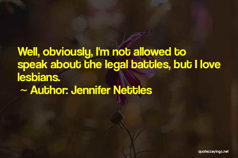 Lgbt Love Quotes By Jennifer Nettles