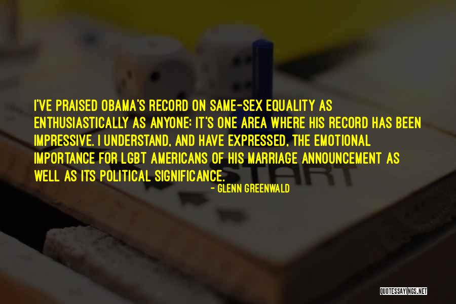 Lgbt Marriage Quotes By Glenn Greenwald Lgbt Marriage Quotes By Glenn Greenwald