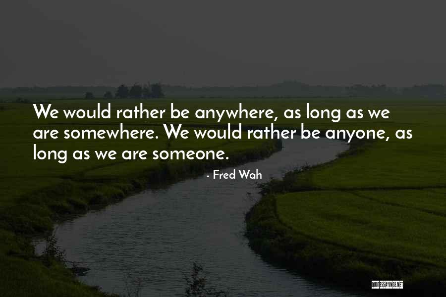 Lgbti Community Quotes By Fred Wah Lgbti Community Quotes By Fred Wah