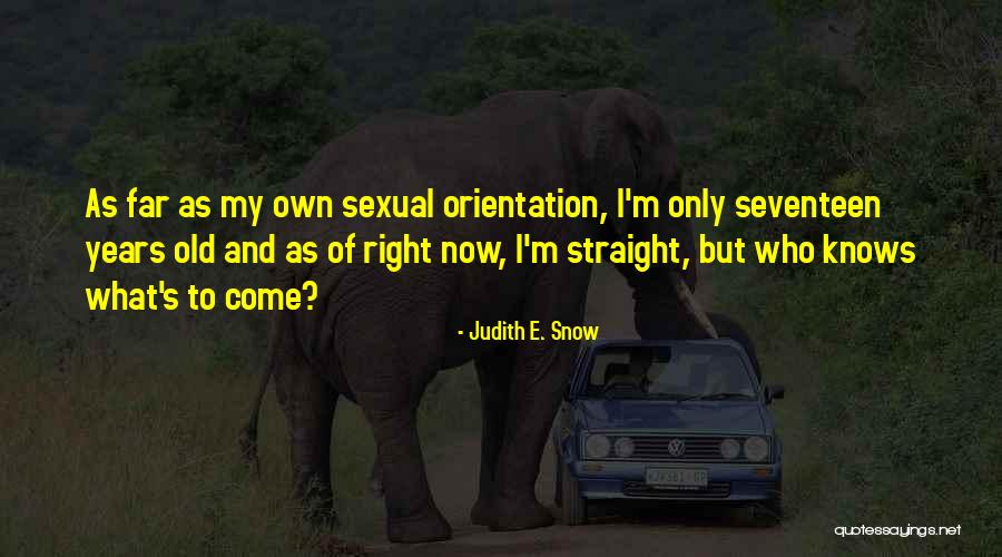 Lgbtq Quotes By Judith E. Snow Lgbtq Quotes By Judith E. Snow