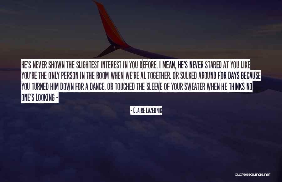 Lh Tellerie Restauration Quotes By Claire LaZebnik Lh Tellerie Restauration Quotes By Claire LaZebnik