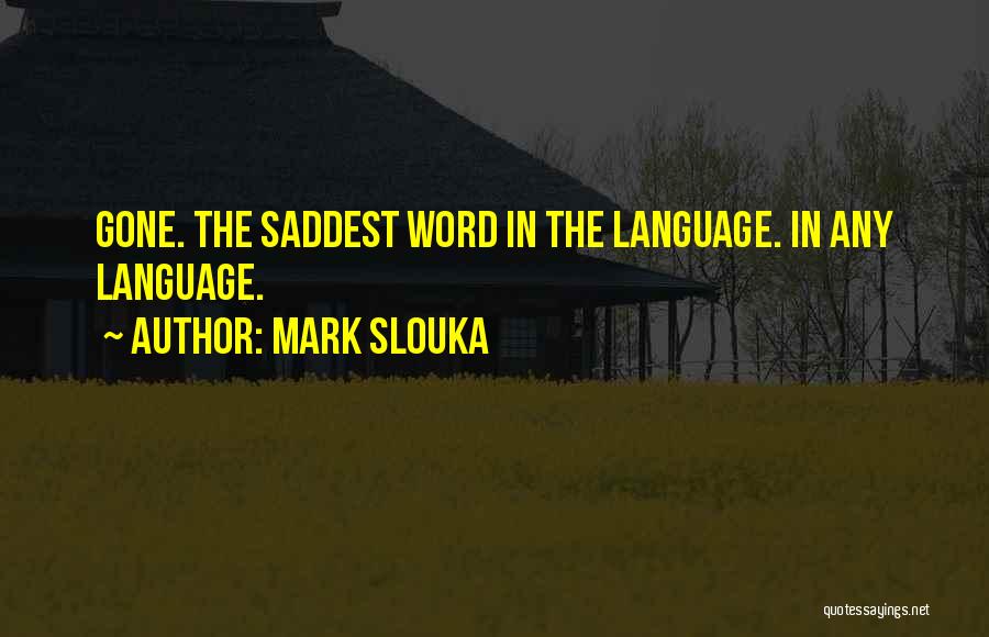 Lhonneur Du Quotes By Mark Slouka