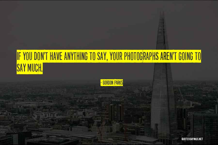 Lhorizon Quotes By Gordon Parks Lhorizon Quotes By Gordon Parks
