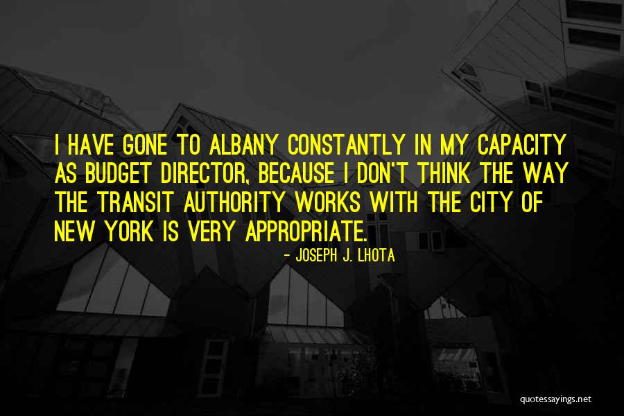 Lhota U Quotes By Joseph J. Lhota Lhota U Quotes By Joseph J. Lhota