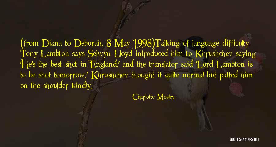 Lhumain Quotes By Charlotte Mosley Lhumain Quotes By Charlotte Mosley
