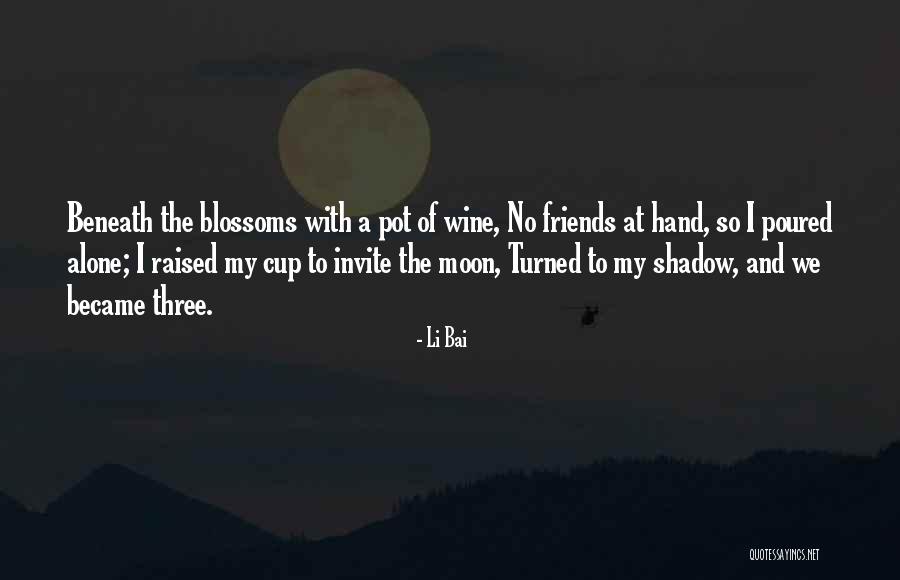 Li Bai Quotes 2254843 Li Bai Quotes 2254843