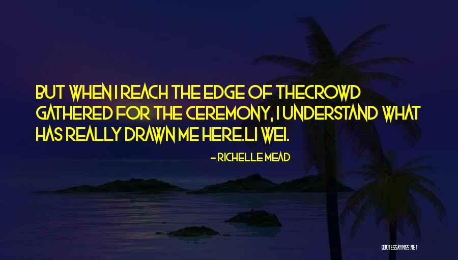 Li Wei Quotes By Richelle Mead