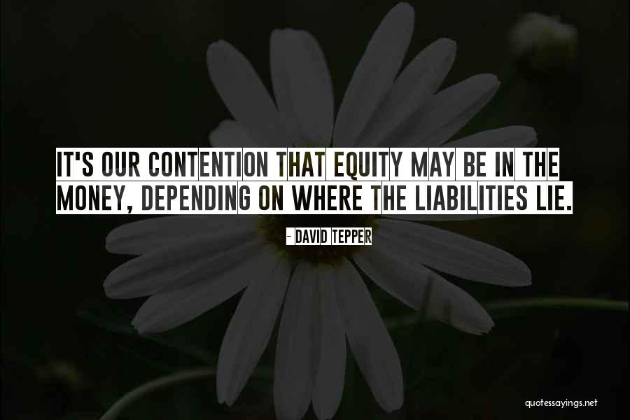Liabilities Are Quotes By David Tepper Liabilities Are Quotes By David Tepper