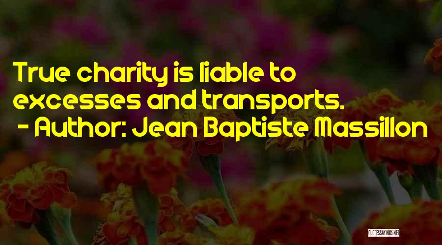 Liable Quotes By Jean Baptiste Massillon