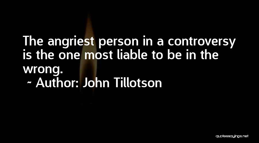 Liable Quotes By John Tillotson