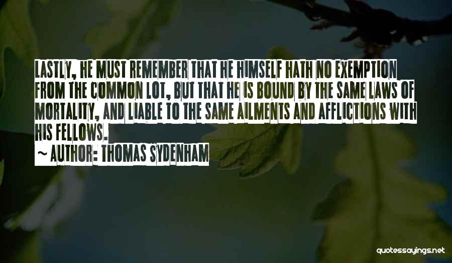 Liable Quotes By Thomas Sydenham