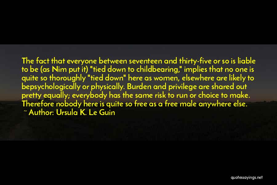 Liable Quotes By Ursula K. Le Guin
