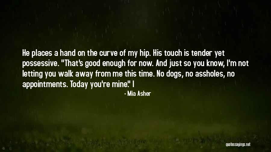 Liadia Quotes By Mia Asher Liadia Quotes By Mia Asher