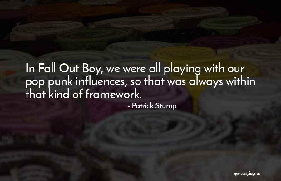 Liaise Quotes By Patrick Stump Liaise Quotes By Patrick Stump