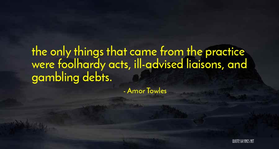 Liaisons Quotes By Amor Towles Liaisons Quotes By Amor Towles