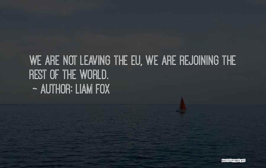 Liam Fox Quotes 1308685