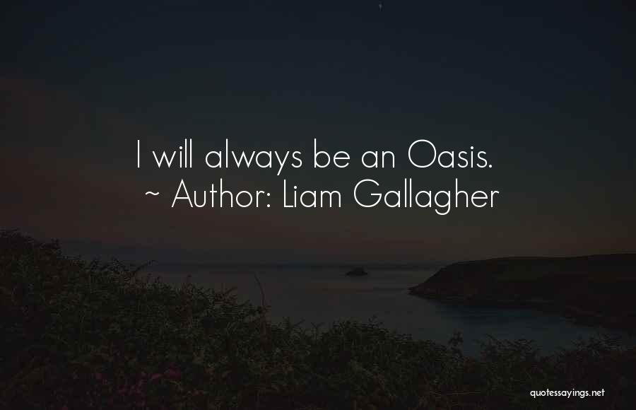 Liam Gallagher Quotes 1163764